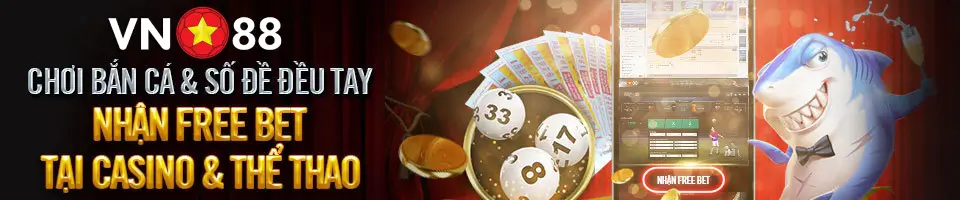 CHƠI BẮN CÁ – SỐ ĐỀ ĐỀU TAY NHẬN FREEBET TẠI CASINO – THỂ THAO