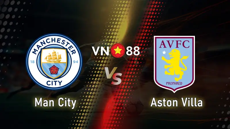 Nhận định Man City vs Aston Villa 22/04/25 – Ai sẽ bước tiếp?