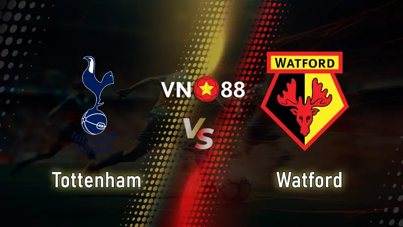 Nhận định bóng đá Tottenham vs Watford, 02h00 ngày 1/5