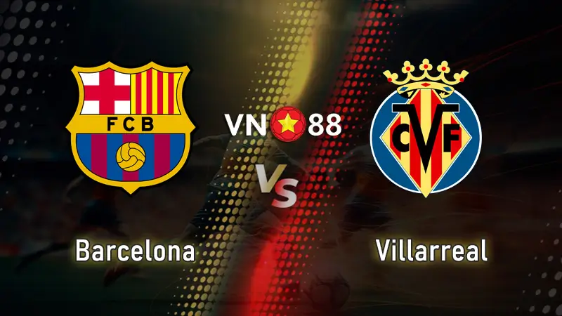 Nhận định bóng đá Barca vs Villarreal, 00h00 ngày 19/05/2025