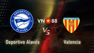 Nhận định bóng đá Alavés vs Valencia