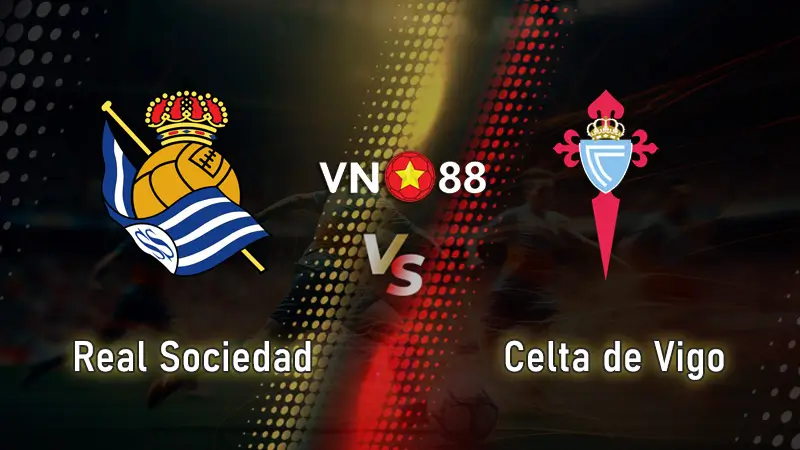 Nhận định bóng đá Sociedad vs Celta Vigo, 01h00 ngày 14/5: Chủ nhà rơi điểm
